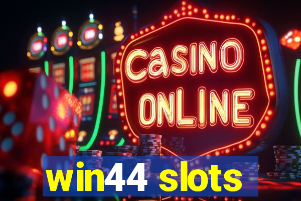 win44 slots